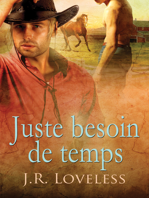 Title details for Juste besoin de temps by J.R. Loveless - Available